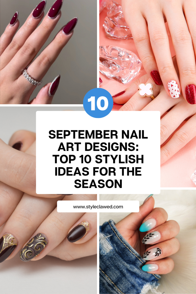 September Nail Art Designs Top 10 Stylish Ideas for the Season