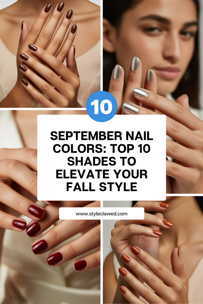 September Nail Colors Top 10 Shades to Elevate Your Fall Style