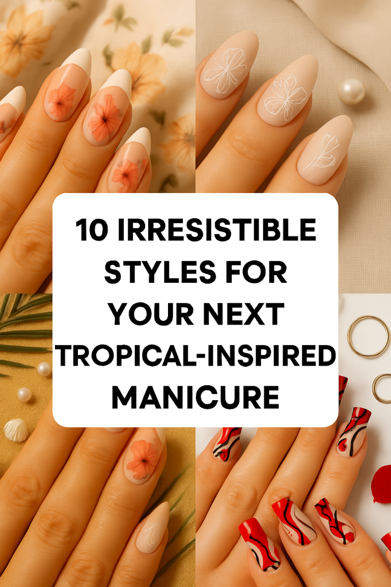 10 Irresistible Styles for Your Next Tropical-Inspired Manicure